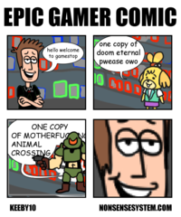 EPIC GAMER COMIC hello welcome to gamestop one copy of doom eternal pwease owo ONE COPY OF MOTHERFUG ANIMAL CROSSING KEEBY10 NONSENSESYSTEM.COM