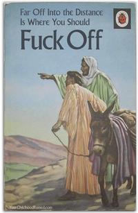 Far Off Into the Distance Is Where You Should Fuck Off YourChildhoodRuined.com