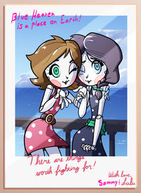 Blue Henven is a place on Earth! Thire worth fighting for! are Wlith lave, Sammy: Lulu