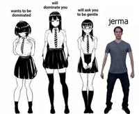 will dominate you wants to be dominated will ask you to be gentle jerma