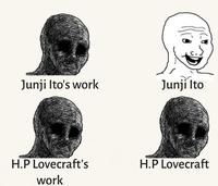 Junji Ito's work Junji Ito H.P Lovecraft's H.P Lovecraft work The Last of Us Part II Halo 3: ODST Head Jaw