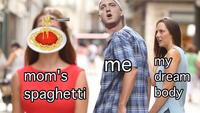 my dream body me mom's spaghetti