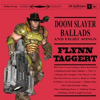 @MrAgentStrange STEREO FIDELITY id Software GUARANTEED HGH FIDELITY DOOM SLAYER BALLADS AND FIGHT SONGS FLYNN TAGGERT BFG Iron o Cool Nukage • Daisy the Rabbit A Hundred And Sixty Pinkies • They're Gibbing Me Tonight • The Baron's Call The Strawberry Caco • Run n' Gun El Phobos • In The Anomaly • Deimos Dan The Litle Fireblu Valley The Gibbing Tree • Telefrag Tramp El Phobos (Full -Length Version)