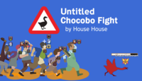Untitled Chocobo Fight by House House Choco Meteorain