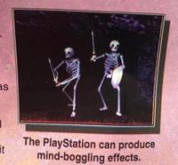 as The PlayStation can produce mind-boggling effects. it