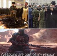 Weapons are Part of My Religion