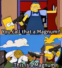 You call that a Magnum? This is a Magnum