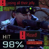 ! Losing all their jelly. ! 100% MAD HIT Missed! 98% AYY LMAO 100% MAD