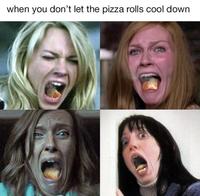 when you don't let the pizza rolls cool down prettycooltim