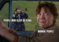 PEOPLE WHO SLEEP IN JEANS NORMAL PEOPLE