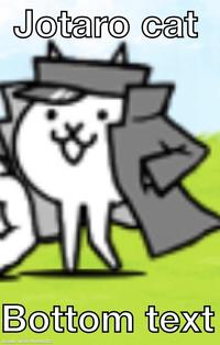Jotaro cat Bottom text made with mematic Cat The Battle Cats Head Facial expression Vertebrate Product Organism Mammal Gesture Happy Font Cartoon Rectangle Line People