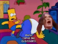 oww! COME ON, EVERYBODY.