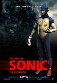 THE DREAM IS REAL VIN DIESEL IS SONIC! THE HEDGEHOG EXPERIENCE IT JULY 16 IN THEATERS AND IMAX neeptionmove.