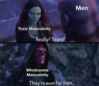 Men Toxic Masculinity Really? Tears? @NewDadNotes Wholesome Masculinity They're HEALTHY for him.