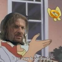 Is this a way to save Gondor? Beard Organism Gesture Window Happy