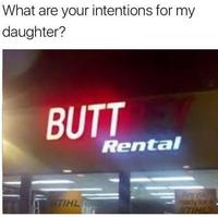 What are your intentions for my daughter? BUTT Rental STIHL TINL