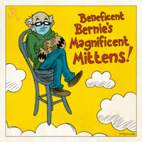 Beneficent Bernie's Magnificent Mittens! DrFaustusAu