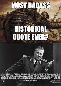 MOST BADASS HISTORICAL QUOTE EVER? "STOP SENDING PEOPLE TO KILL ME. WÉ'VE ALREADY CAPTURED FIVE OF THEM, ONE WITH A BOMB AND ANOTHER WITH A RIFLE.JFYOU DON'T STOP SENDING KILLERS, I WILL SEND ONE TO MOSCOW, AND I WON'T HAVE TO SEND A SECOND" Poster Musical instrument Tie Publication Font Suit Blazer