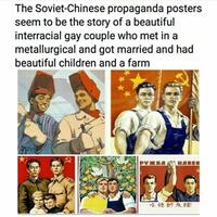 The Soviet-Chinese propaganda posters seem to be the story of a beautiful interracial gay couple who met in a metallurgical and got married and had beautiful children and a farm PYX5 HA 本恆的友宜!