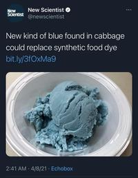 New Scientist New Scientist @newscientist New kind of blue found in cabbage could replace synthetic food dye bit.ly/3fOxMa9 2:41 AM · 4/8/21 · Echobox