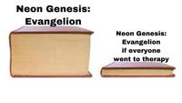 Neon Genesis: Evangelion Neon Genesis: Evangelion if everyone went to therapy