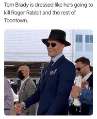 Tom Brady is dressed like he's going to kill Roger Rabbit and the rest of Toontown.