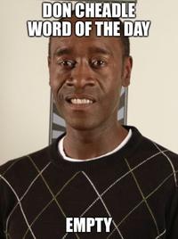 DON CHEADLE WORD OF THE DAY EMPTY