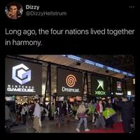 Dizzy @DizzyHellstrum Long ago, the four nations lived together in harmony. NINTEND 0 GAMECUBE. Dreamcast. XBOX