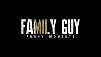 FAMILY GUY F UN NY MO MENT S