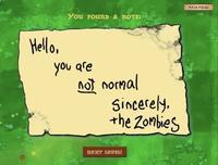 MAIN MENU You FOUND A NOTE: Hello, you are not normal Sincerely. the 2ombies NEXT LEVELI