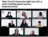 Take-Two E3 showcase right now (it's a zoom meeting about women empowerment) KARI TOYAMA, EXECUTIVE PRODUCER, PRIVATE DIVISION TONI LIGONS, DIRECTOR, DIVERSITY, EQUITY& INCLUSION. 2K GAY GAMING PROFESSIONALS Kar Toyama (Private Divisi. AMERICAN Ton Ligons (2K) Gordon Bellamý RELLAMY, GOP NTR EFRAT, HEAD OF MOBILE, TAKE-TWO Im h t h mLIGIRLS MAKE GAMES VONNETTA EWING, SR. DIRECTOR, TALENT ACQUISITON, TAKE-TWO T2 GARES LS MAKE GAMES Vonnetta Ewing (T2 NY) tin E Nir Efrat Lalla ShabirT AMES USC Games Susanna Pollack NA POLLACK GAC Jim Huntley CTVE IM HONTLEY, SC