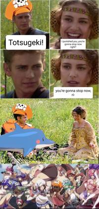 Totsugeki! I punished you, you're gonna stop now right? you're gonna stop now, ri-