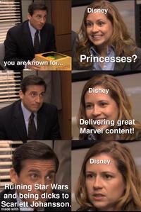 Disney Princesses? you are known for... OSGURO RUM Disney Delivering great Marvel content! Disney Ruining Star Wars and being d---- to Scarlett Johansson. made with mematic