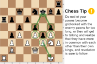 Chess Tip Do not let your pawns become gridlocked with the 5 enemy pawns for too long, or they will get 4 to talking and realize that they have more 3 in common with each other than their own 曾 2 kings, and revolution is sure to follow. 1