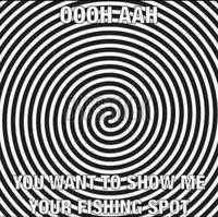 000H-AAH YOU WANT TO SHOW ME YOUR FISHING SPOT