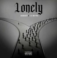 lonely DABABY X LIL WAYNE PARENTAL ADVISORY EXPLICIT CONTENT