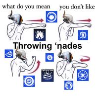what do you mean you don't like Throwing 'nades Oy l@DESTINY_THEMEME