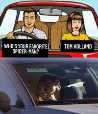 WHO'S YOUR FAVORITE SPIDER-MAN? TOM HOLLAND