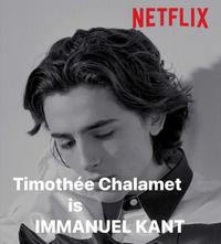 Timothee Chalamet is Immanuel Kant