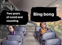 Two Years of COVID and Counting / Bing Bong