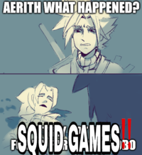 AERITH WHAT HAPPENED? SQUIDIGAMESD FC