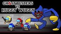 GHESTBUSTERS VS HUGGY WUGGY