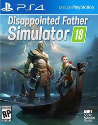 B PS4. Disappointed Father Simulator 18 Only On PlayStation. RATING PENDING RP Santa Monica Studio ESRB
