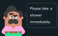Please take a ----- shower immediately.