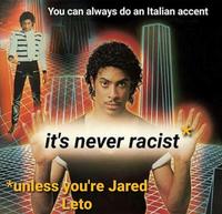 You Can Always Do an Italian Accent (Unless You're Jared Leto)