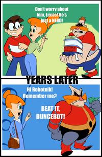 Don't worry about him, Lucas! He's just a NERD! HOW TO NOT ARGME TERRIBLY SO YOU THINK YOU UNDERSTAND SONIC DESIGN (YOU DONT) 08JECTINITY Vs. SARJE CTIVITY YEARS LATER Hi Robotnik! Remember me? BEAT ÍT. DUNCEBOT!