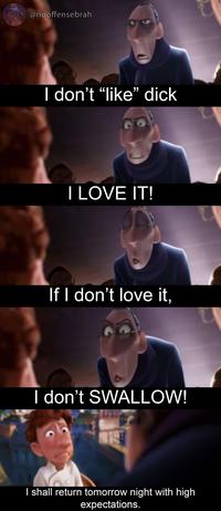 @nooffensebrah I don't “like" d--- I LOVE IT! If I don't love it, I don't SWALLOW! I shall return tomorrow night with high expectations.