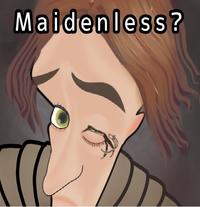 Maidenless 