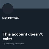 @ballslover32 This account doesn't exist Try searching for another.