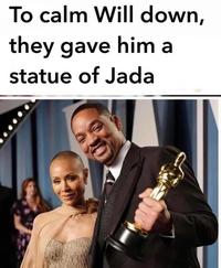 To calm Will down, they gave him a statue of Jada